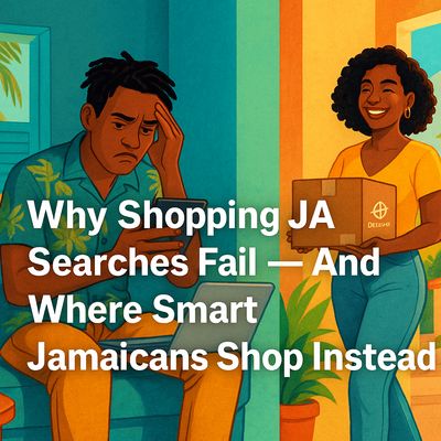 Image of why shopping ja searches fail and how smart jamaicans shop online.