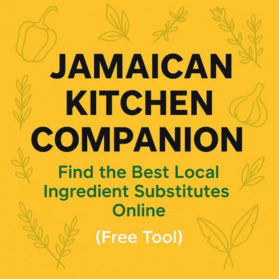 Jamaican Kitchen Companion let's you find the best local ingredient substitutes online. Free tool, no sign-up or login needed